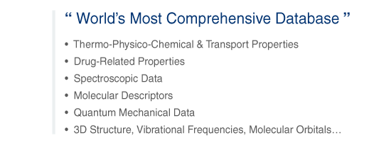 Most Comprehensive Thermo-Physico-Chemical and Transport property Database